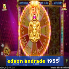 edson andrade 1955